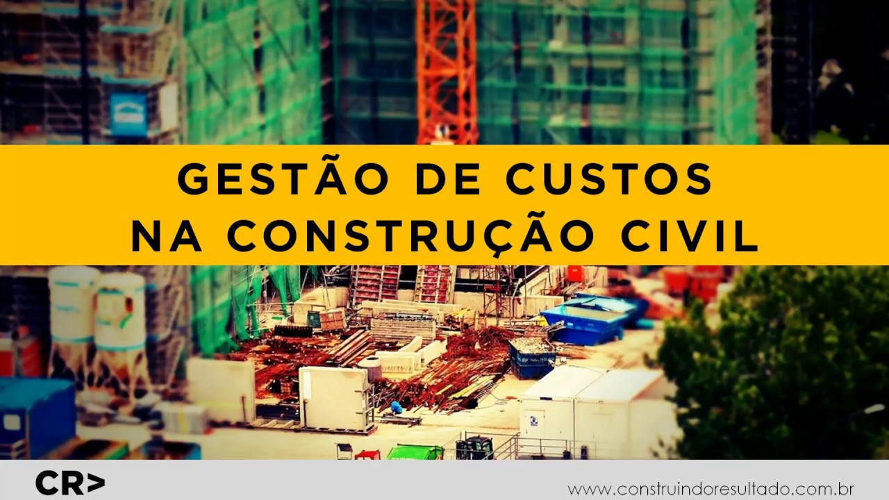 [Palestra] Gest&atilde;o de Custos na Constru&ccedil;&atilde;o Civil