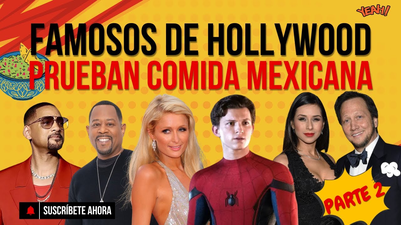 Famosos de HOLLIWOOD prueban comida mexicana | PARTE 2