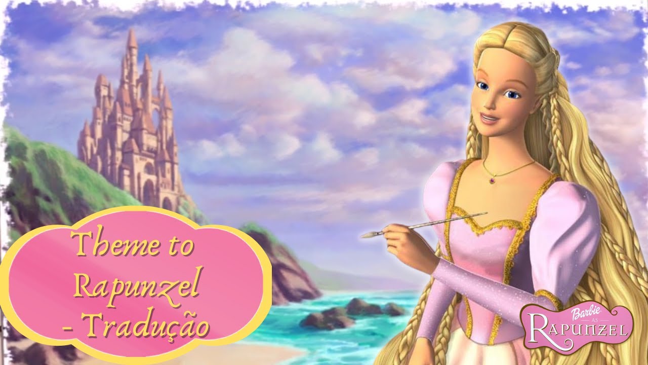 Barbie | Theme To Rapunzel - Becky Taylor (Tradução) | Barbie como Rapunzel - HF.