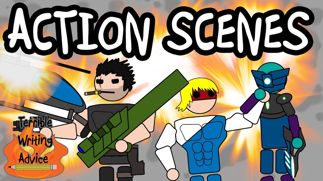 ACTION SCENES - Terrible Writing Advice