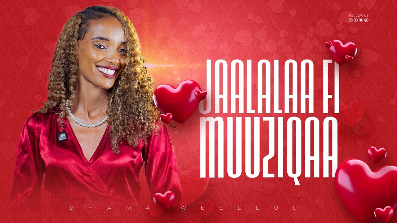 OROMIA11: JAALALAAFI MUZIQAA -DHAMA WELLUU