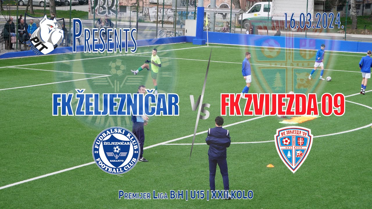🔥 FK Željezničar - FK Zvijezda 09 | PLBIH | U15 | Generacija 2009.| XXII Kolo 15.03.'24 🔥