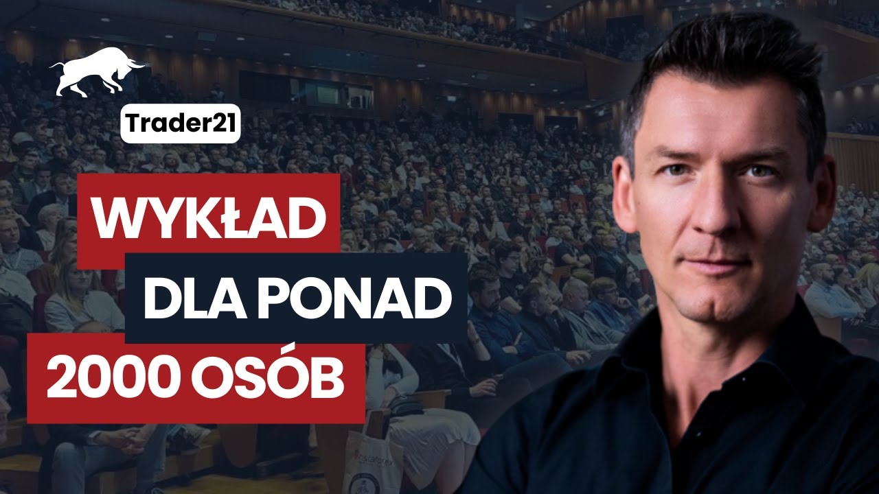 Wykład dla ponad 2000 osób - Trader21
