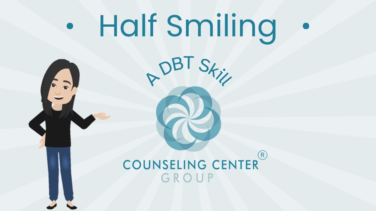 DBT Half Smiling | Counseling Center Group