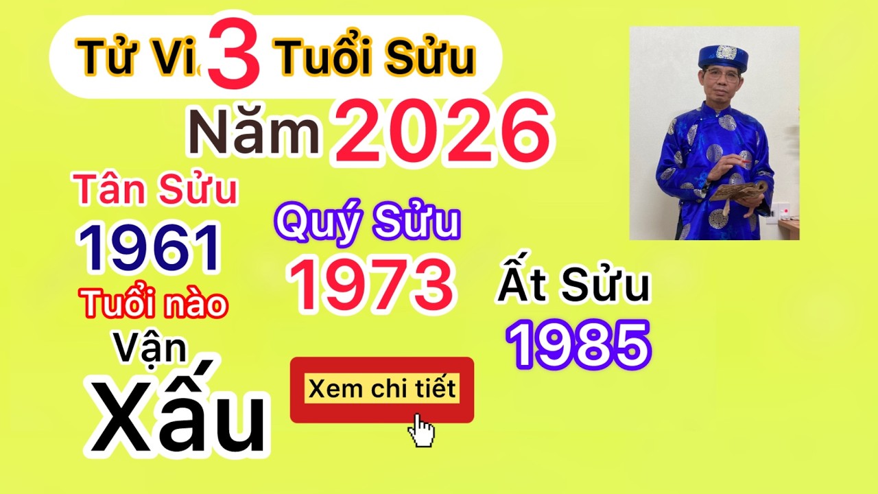 Tử Vi 3 Tuổi Sửu Năm 2026= Tân Sửu 1961; Quý Sửu 1973; Ất Sửu 1985=Tuổi nào gặp đại Hạn. xem video