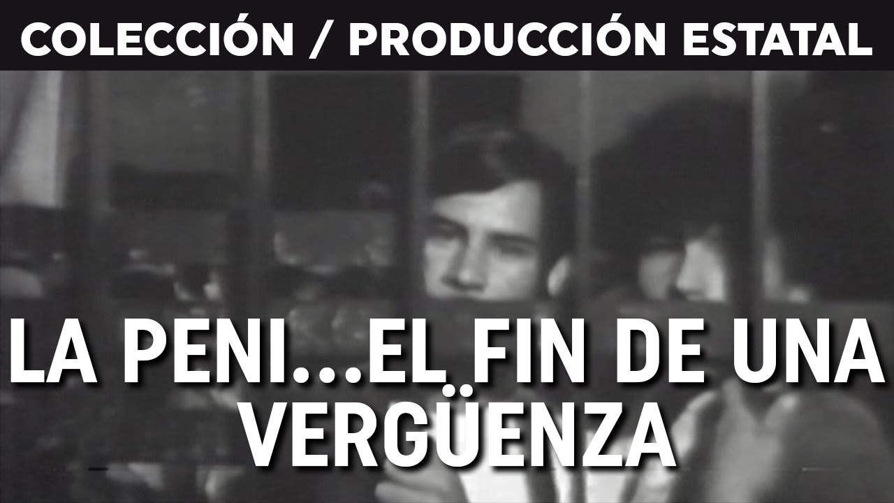 La Peni... el fin de una vergüenza (1980) SERIE: HN - Archivo de la Imagen del CCPC