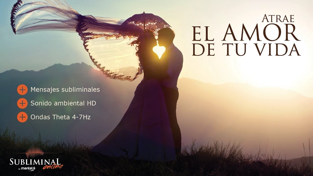 &iexcl;ATENCI&Oacute;N! Atrae el amor de tu vida - Audio subliminal extremadamente poderoso. (en espa&ntilde;ol)