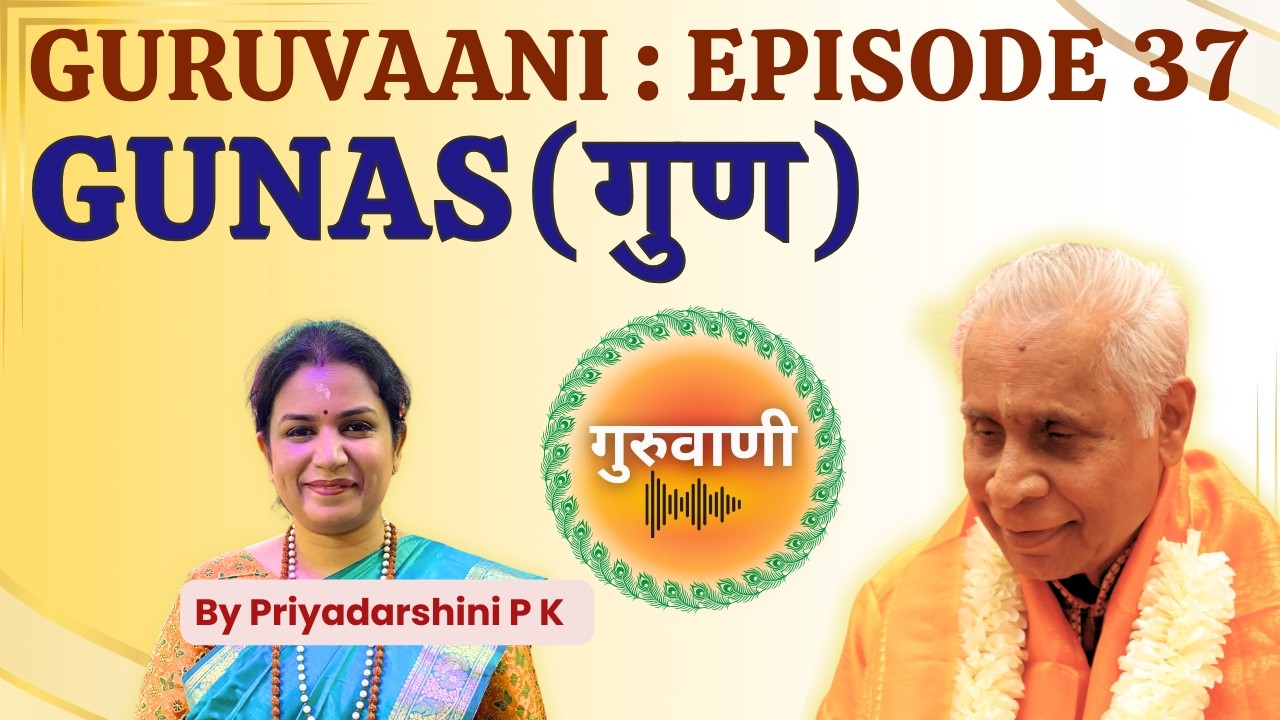 Guruvaani : Episode 37 - Gunas | गुरुवाणी : एपिसोड 37 - गुण