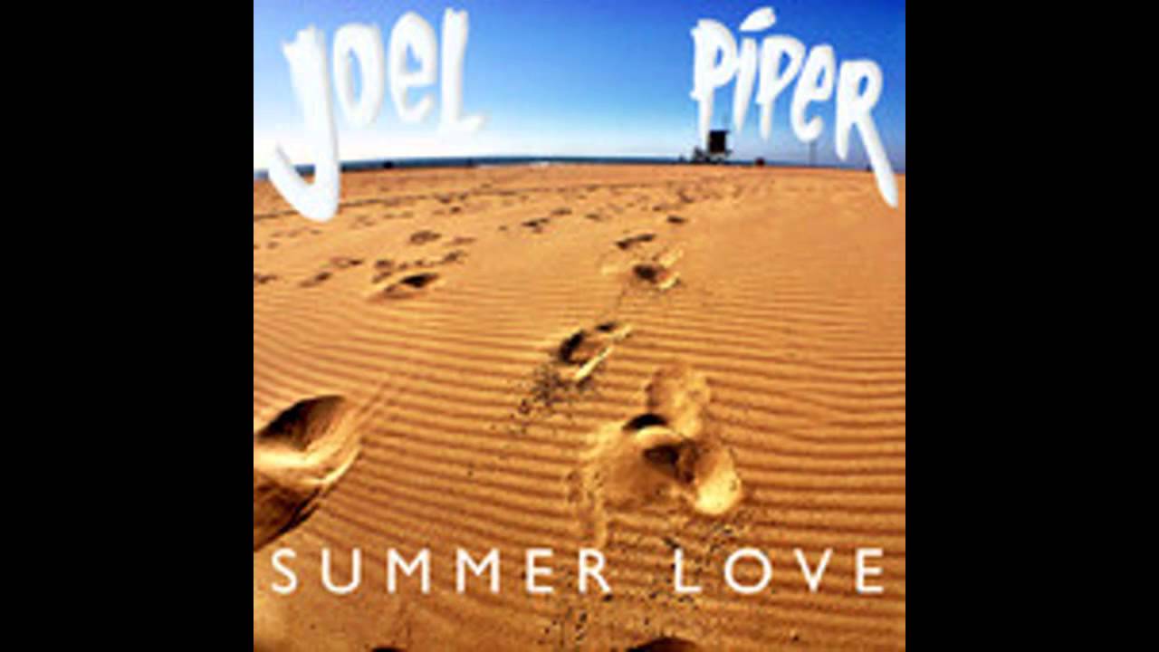 Joel Piper - Summer Love (NEW SONG 2013)
