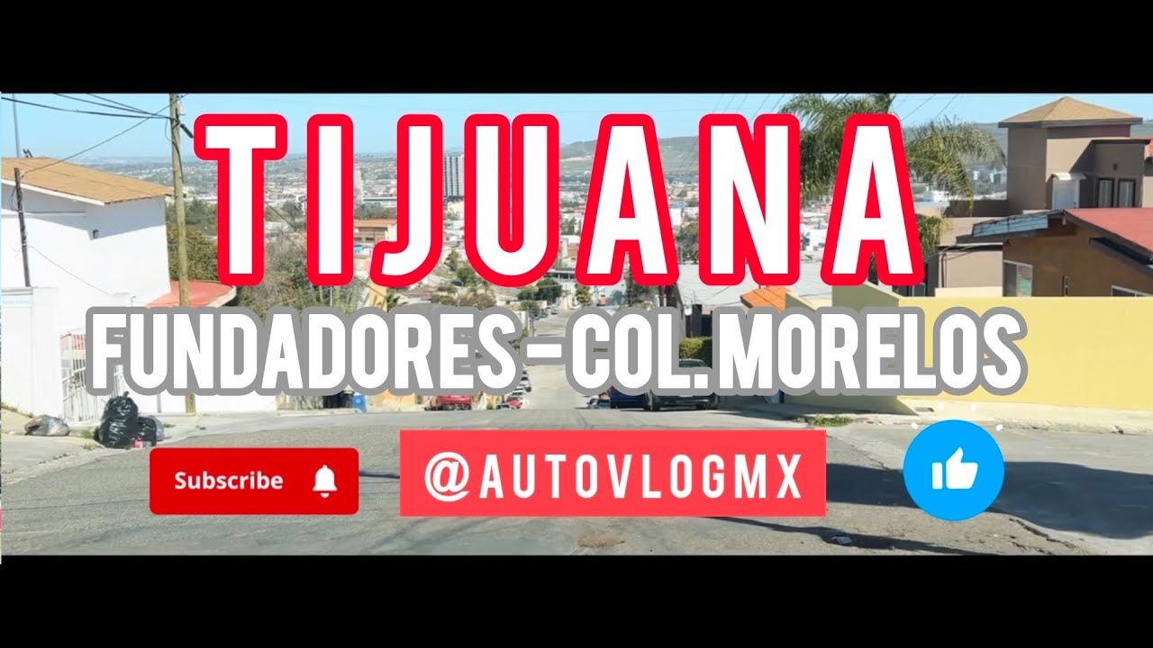 TIJUANA - FUNDADORES - COL. MORELOS #tijuana #callesdemexico #PORLASCALLESDETIJUANA
