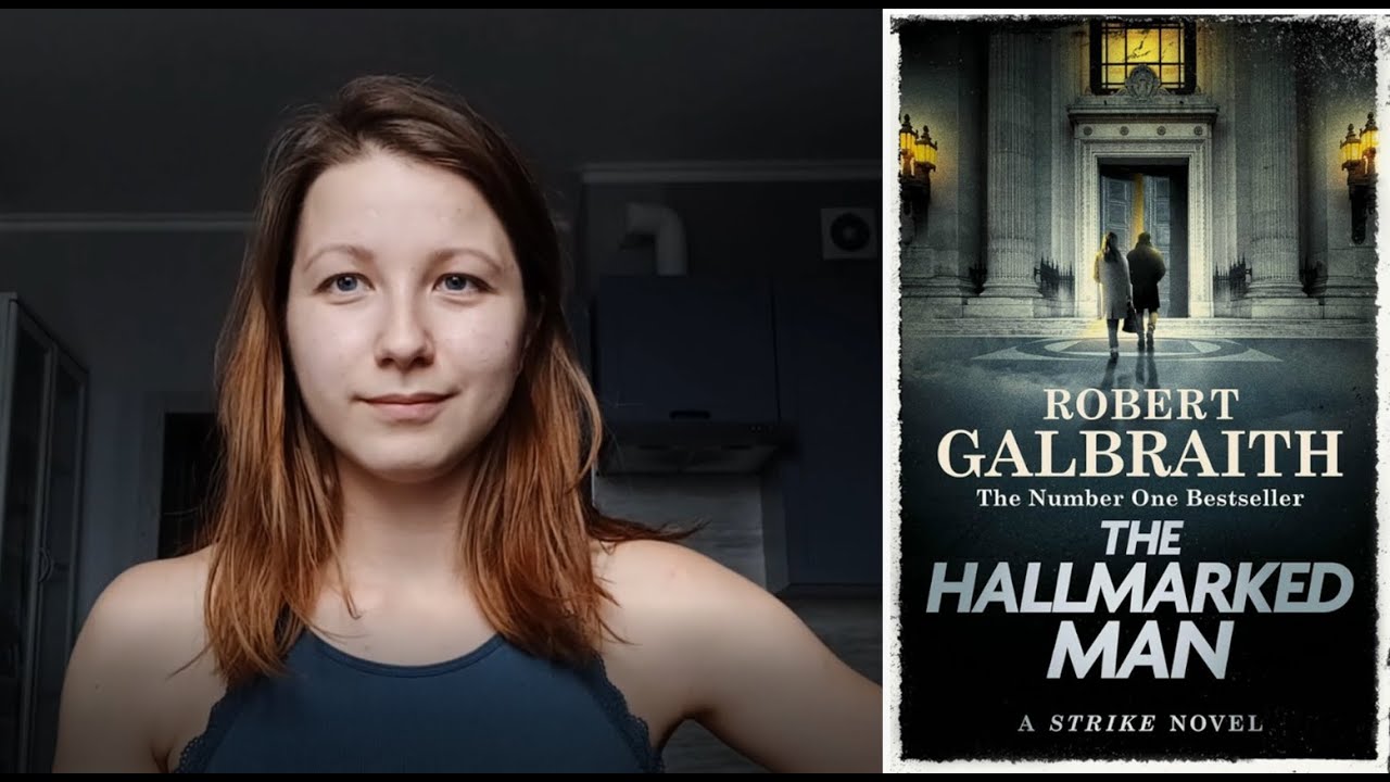 ЧЕЛОВЕК С КЛЕЙМОМ  РОБЕРТ ГЭЛБРЕЙТ \ МАЛЕНЬКИЙ ОБЗОР-ВПЕЧАТЛЕНИЕ  \ The Hallmarked Man