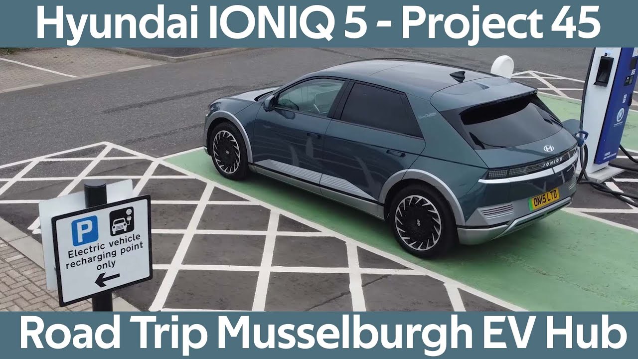 Hyundai IONIQ 5 Project 45 - Road Trip to Musselburgh Scotland @65mph - Wallyford EV Hub Park & Ride