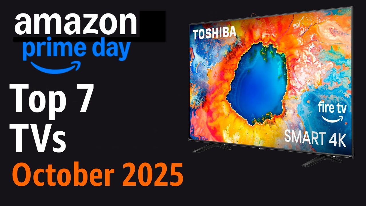 7 лучших телевизоров для Prime Day 2025 [октябрь] &mdash; лучшие предложения на Amazon прямо сейчас!