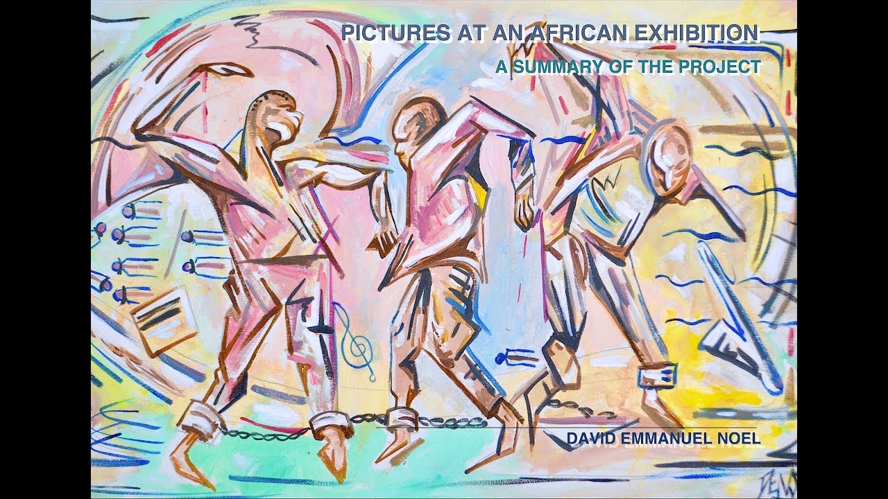 Pictures at an African Exhibition- A Summary of the Project
