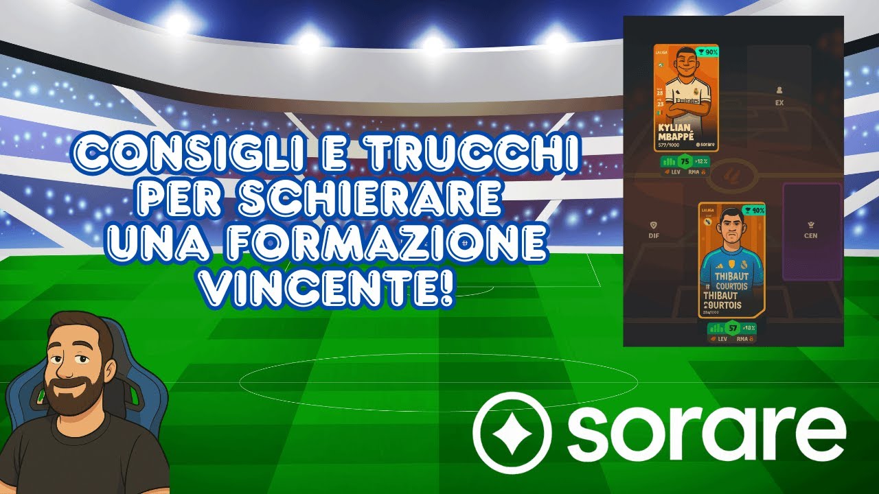 Sorare 2026 : Consigli e trucchi per schierare una formazione Vincente!