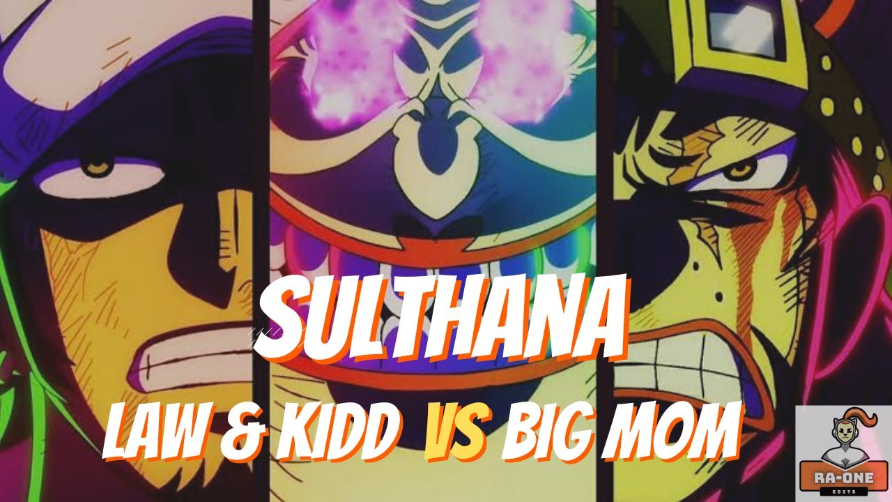 Sulthana feat Law & Kids vs Big Mom | One Piece | KGF