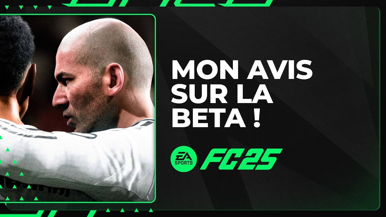 FC 25 : Mon avis sur la beta !