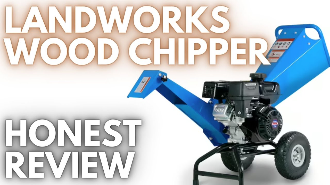 Honest Review:  Landworks Wood Chipper #GUO067