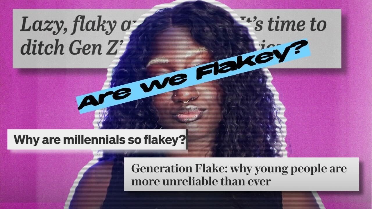 Gen Z and Millennials don't Show Up? The Flakey Generations 👀 | Khadija Mbowe