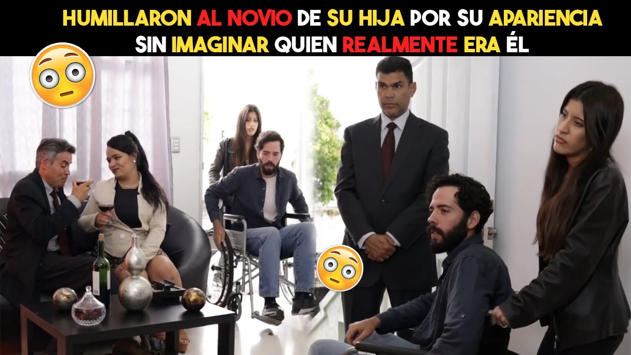 Humillaron al novio de su hija por ser invalido sin imaginar quien realmente era él 😰