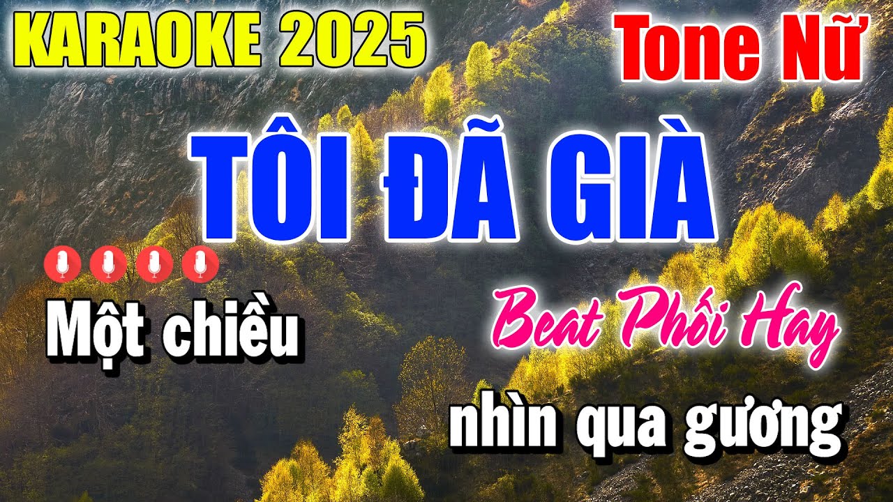 Karaoke Tôi Đã Già Tone Nữ ( Beat Phối Hay ) Nhạc Sống Thanh Duy