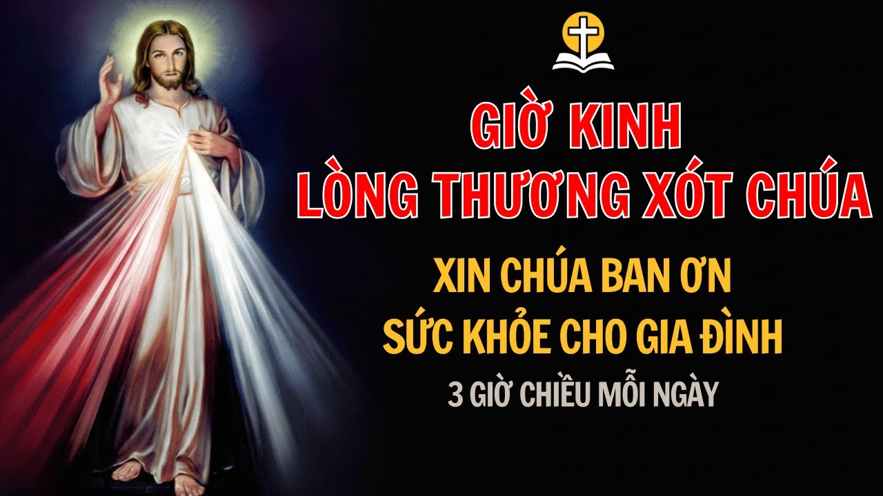 Giờ Kinh LÒNG THƯƠNG XÓT CHÚA - Xin Chúa ban ơn sức khỏe cho gia đình