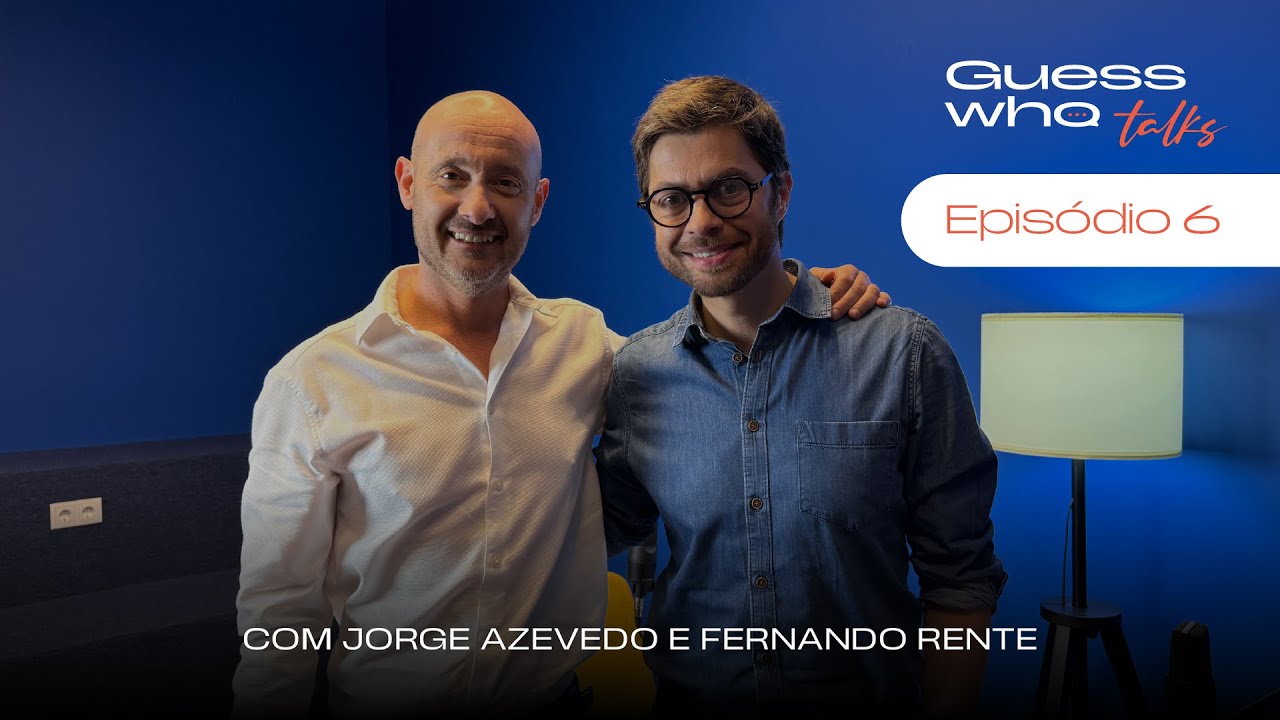 Guess Who Talks - Ep. 6 | Literacia Financeira com Fernando Rente