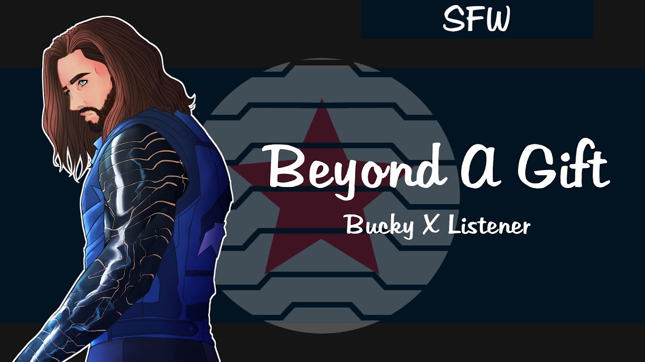 ~Marvel: Bucky X Listener SFW: Beyond A Gift~
