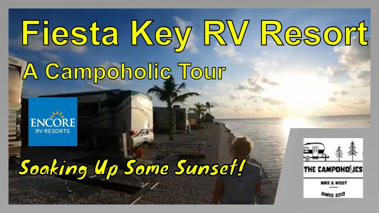 FIESTA KEY RV RESORT ! An Encore Resort- Campoholic Tour!