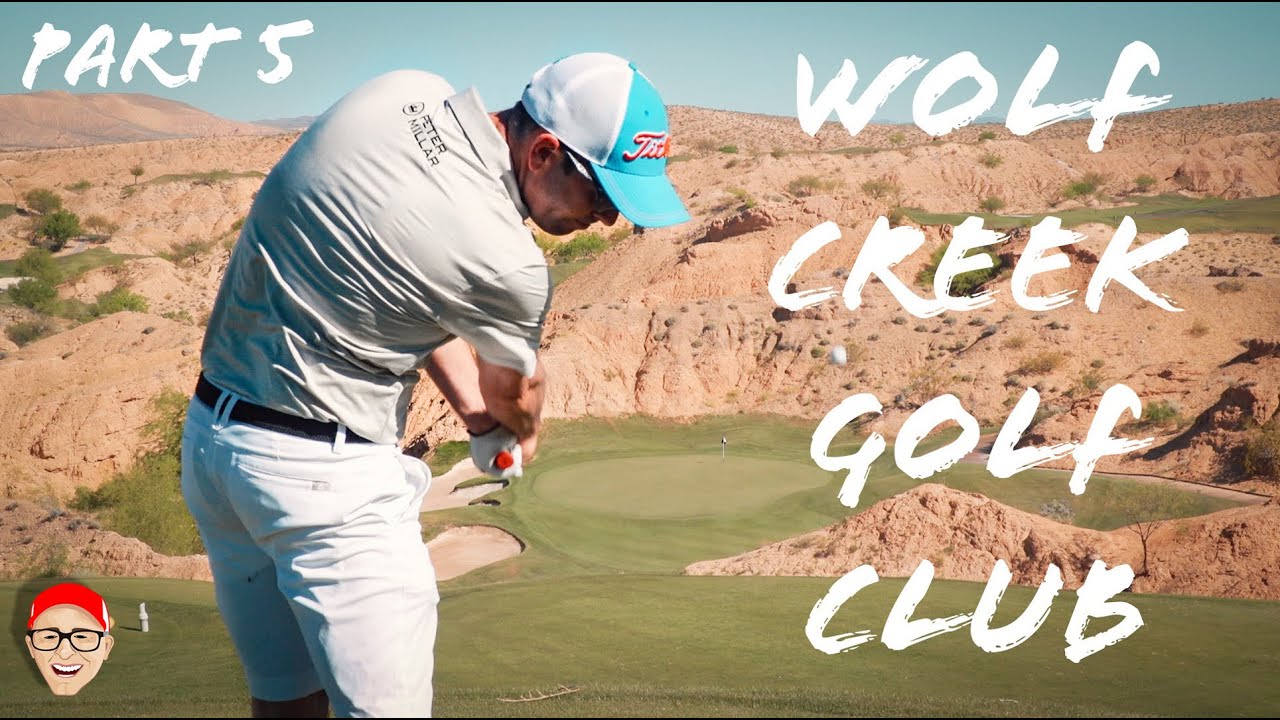 WOLF CREEK GOLF CLUB - PART 5