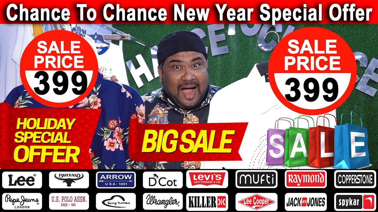 Chance To Chance Get New Year Special Offer on 25 Brands | Shirts 299, 399 Jeans 499 | Ali KhanChotu