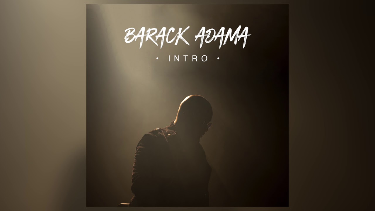 Barack Adama - Intro - #Alabarack00