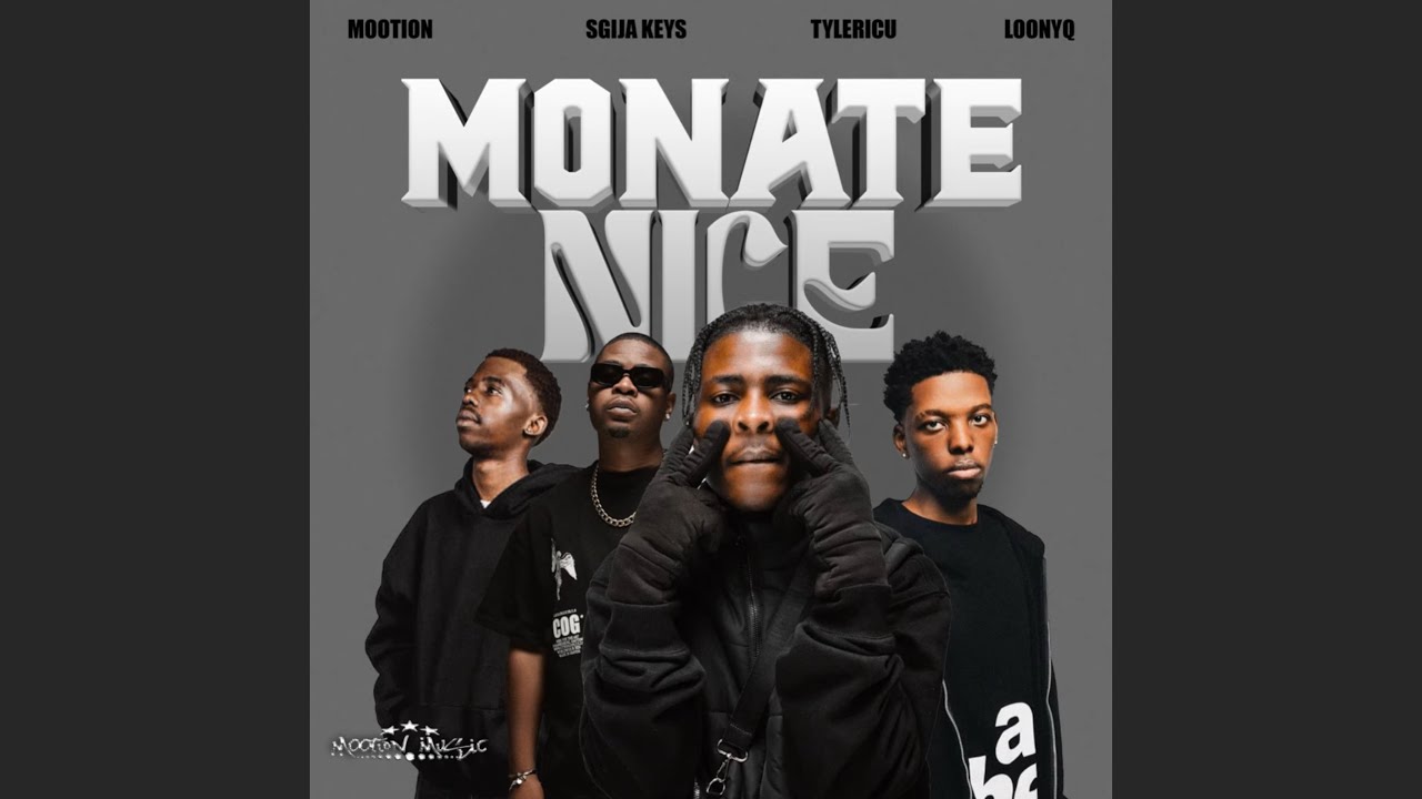 M00tion, Sgija Keys, Tyler ICU & Loony Q - Monate Nice (Official Audio)