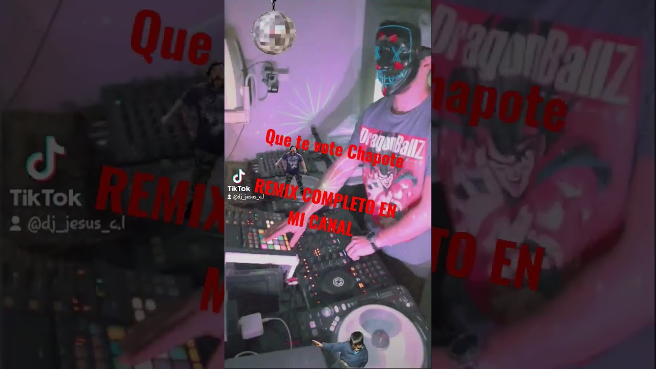 Que te vote chapote Remix by J Jesus C.L Dj  #chapote #remix #dj #quetevotechapote #humor