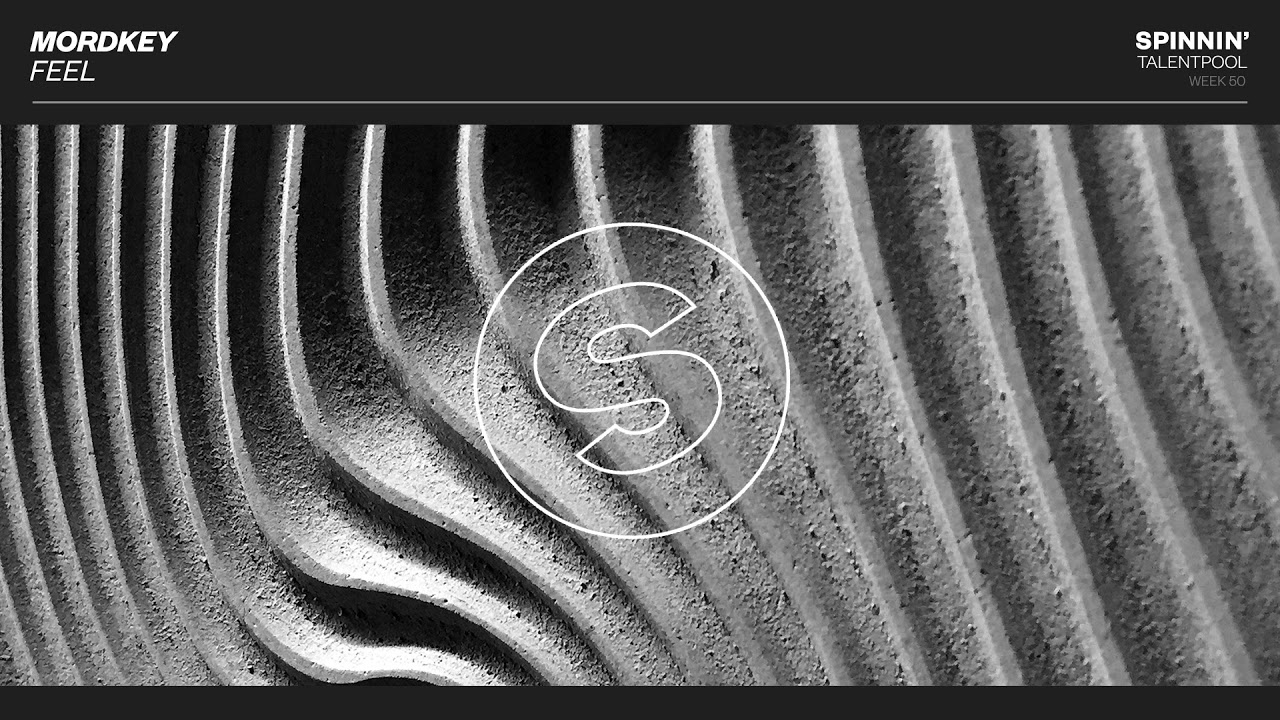 Mordkey - Feel (Spinnin' Talent Pool)