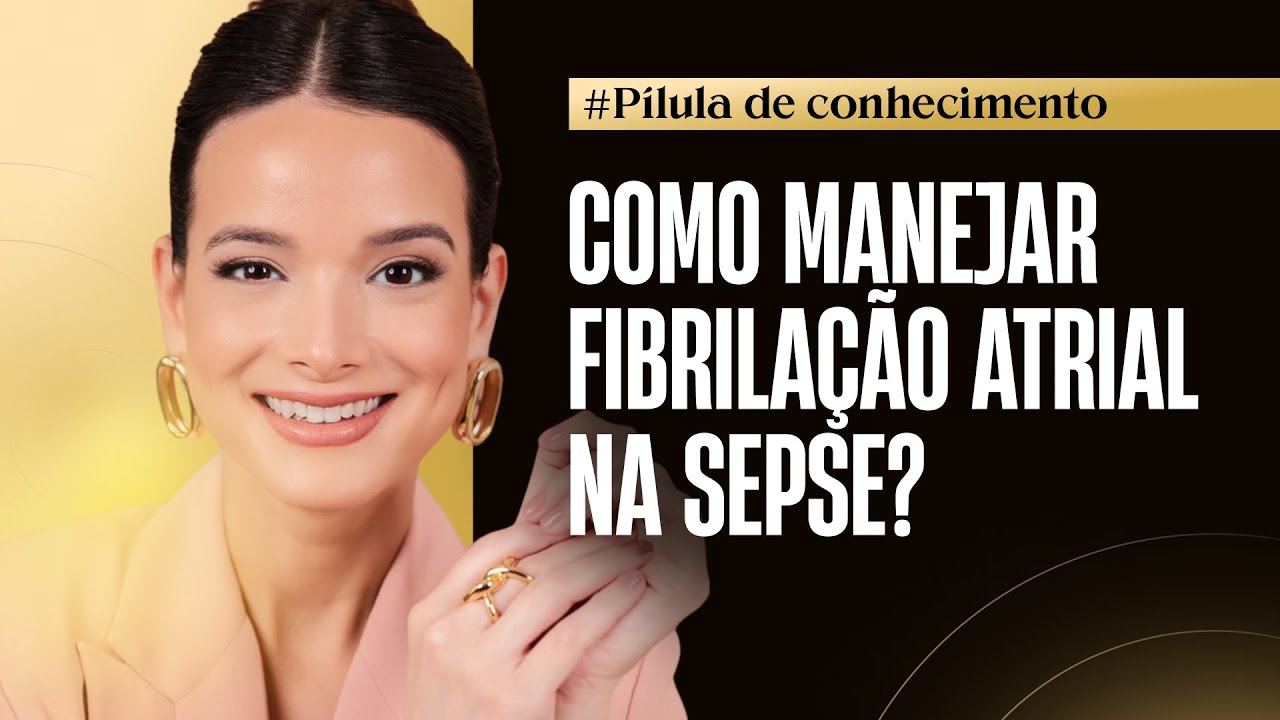 Como manejar Fibrilação atrial na SEPSE? / Podcast Instituto RED