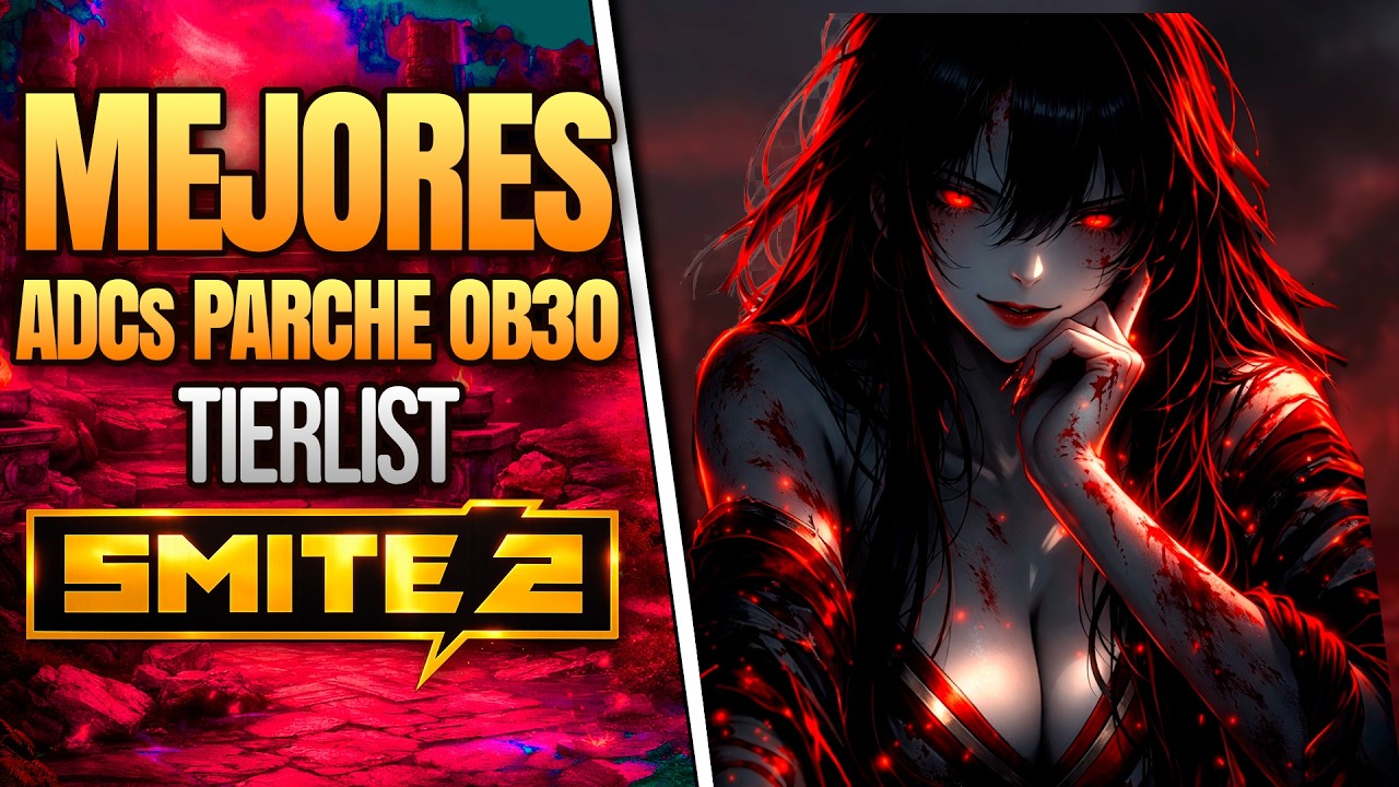 SMITE 2 | MEJORES ADC PR&Oacute;XIMO PARCHE OB30 | TIERLIST