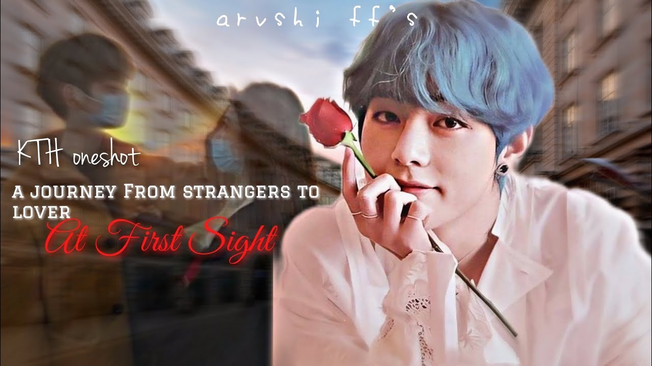 KTH OneShot|| When you fall for him at first sight but he fell harder for you