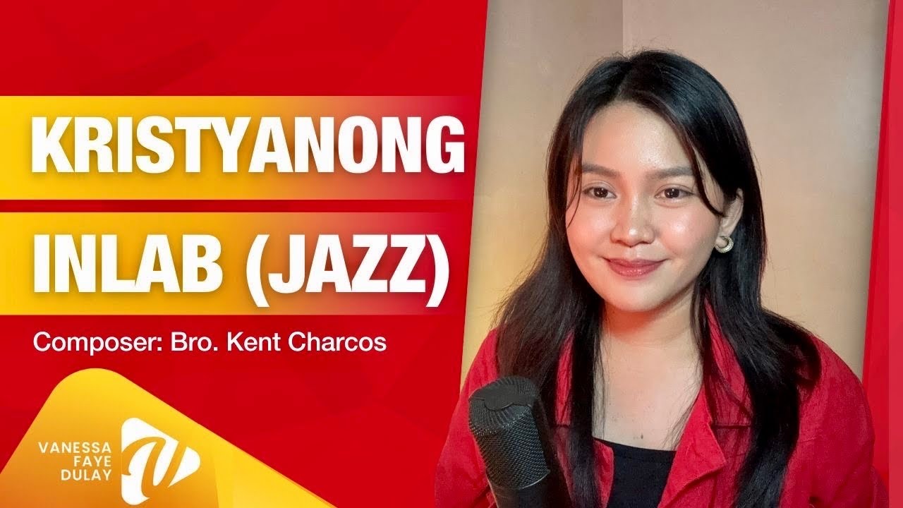 KRISTYANONG INLAB - Jazz Cover by Vanessa Dulay