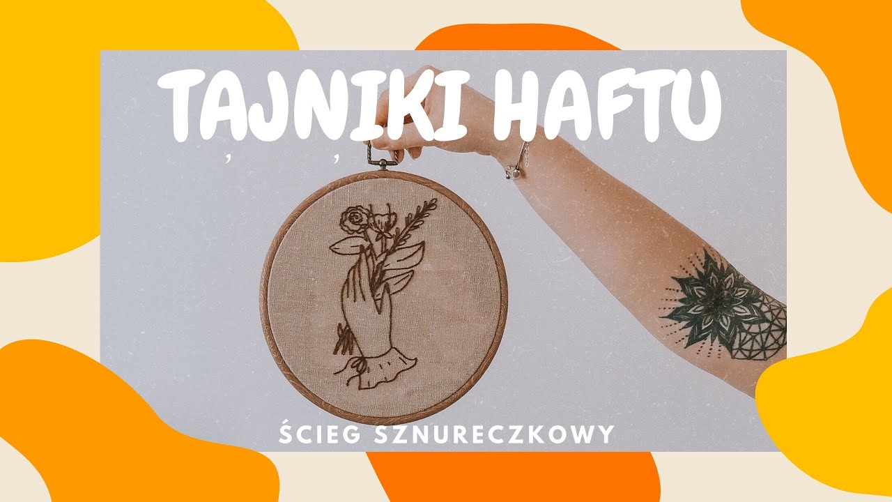 #7 TAJNIKI HAFTU: sznureczek, ścieg do napis&oacute;w | Ściegi dla początkujących | HAFTOWA BABA