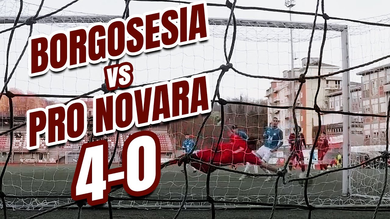 BORGOSESIA CALCIO VS PRO NOVARA 4-0