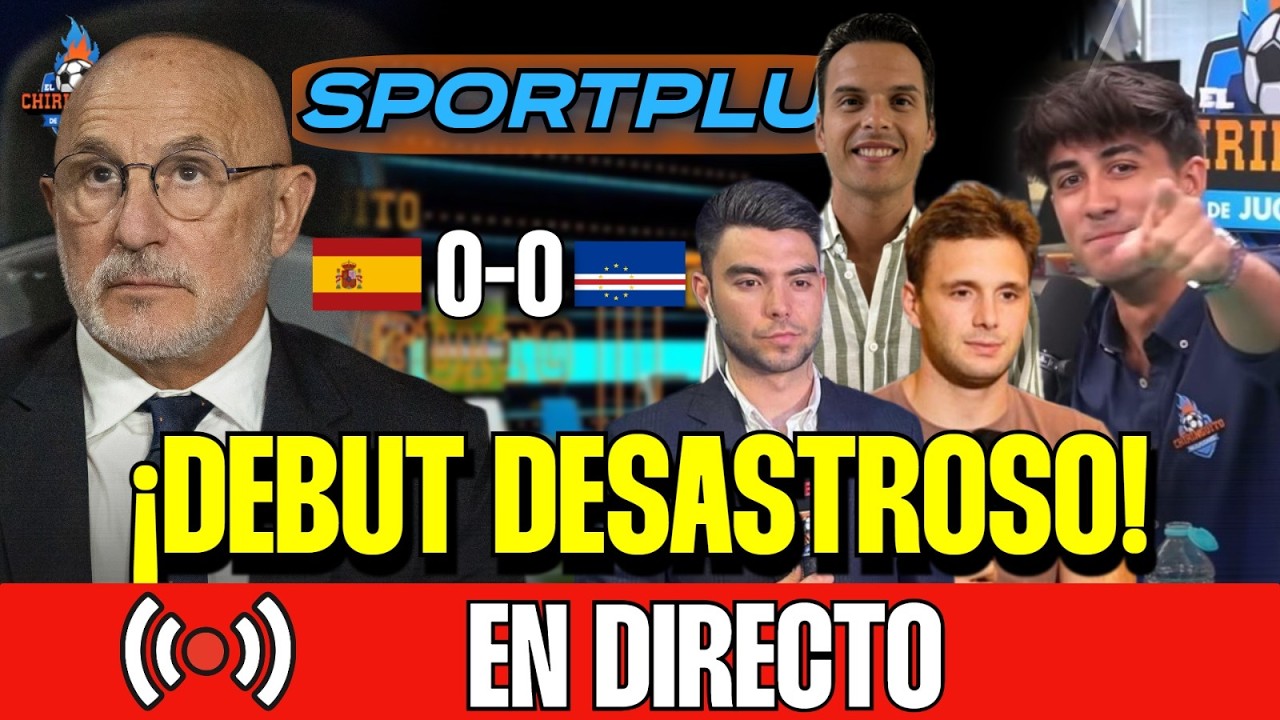 ❌ &iexcl;DEBUT DESASTROSO EN EL MUNDIAL! | ESPA&Ntilde;A 0-0 CABO VERDE | Sportplus