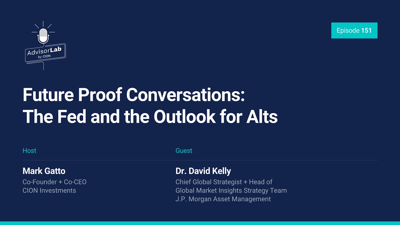 Episode 151 | Future Proof Conversations: The Fed and the Outlook for Alts