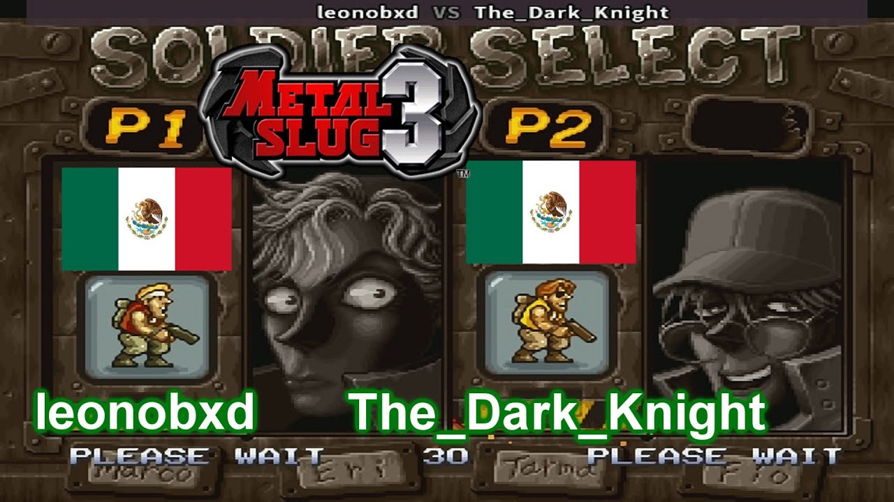 Metal Slug 3 - leonobxd vs The_Dark_Knight