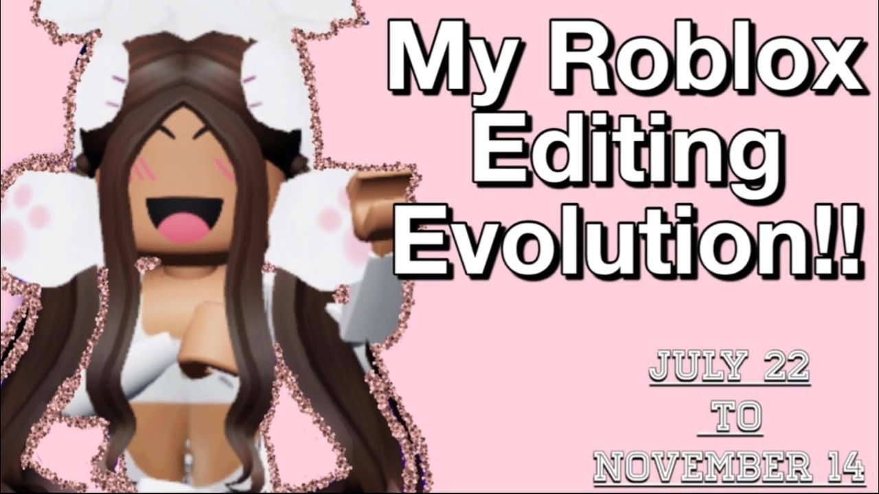 My roblox editing evolution | Tea Playing Roblox 23