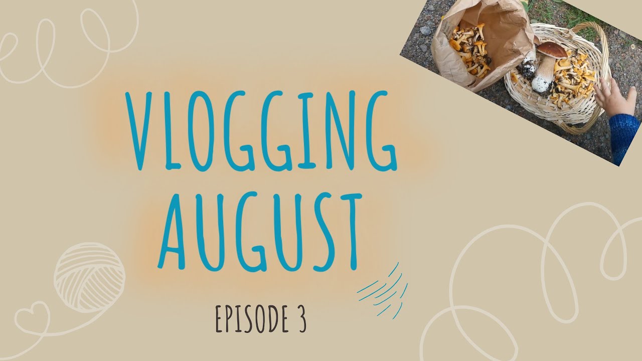 Vlogging August // Episode 3
