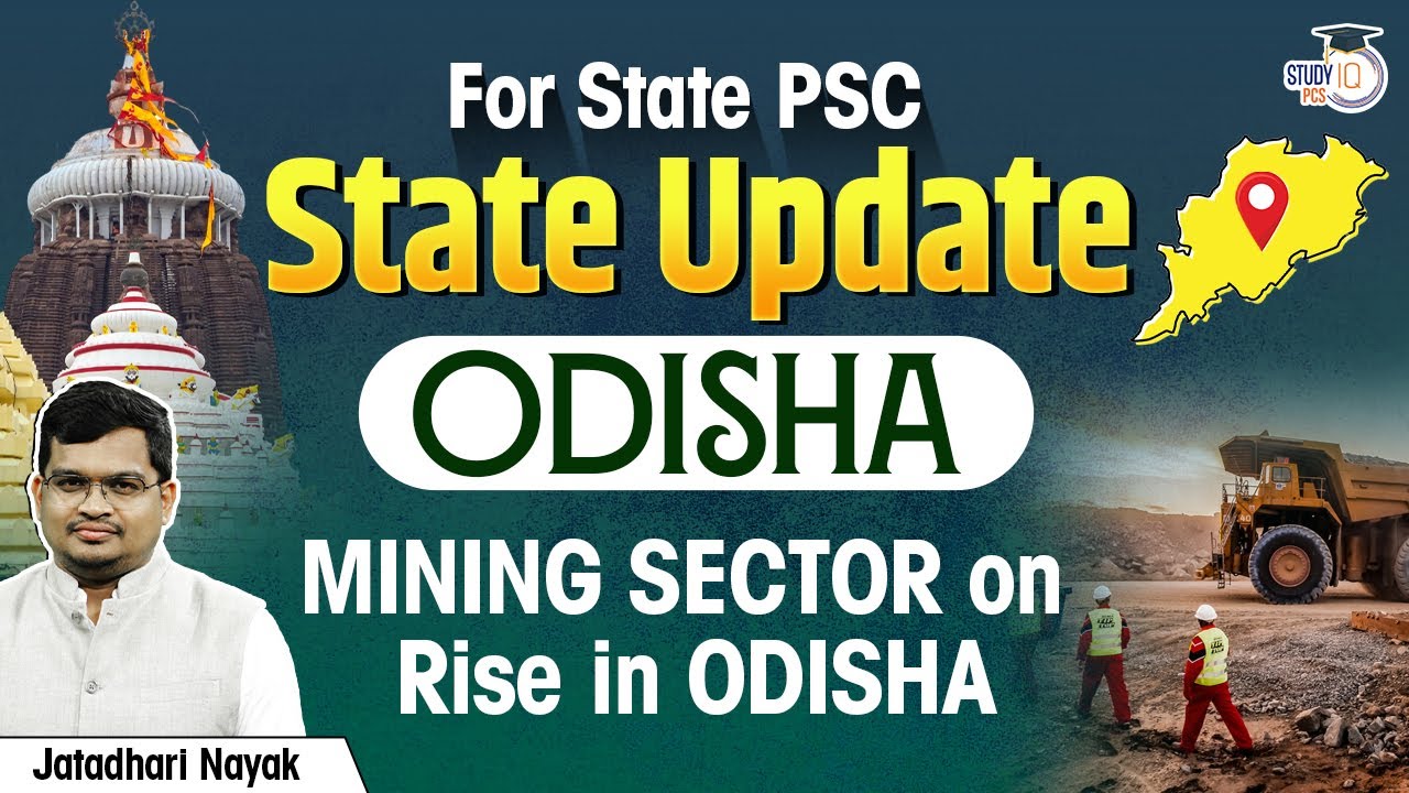 MINING SECTOR CAN BRING PROSPERITY&nbsp;TO&nbsp;ODISHA | ODISHA PCS CURRENT AFFAIRS | STUDYIQ PCS