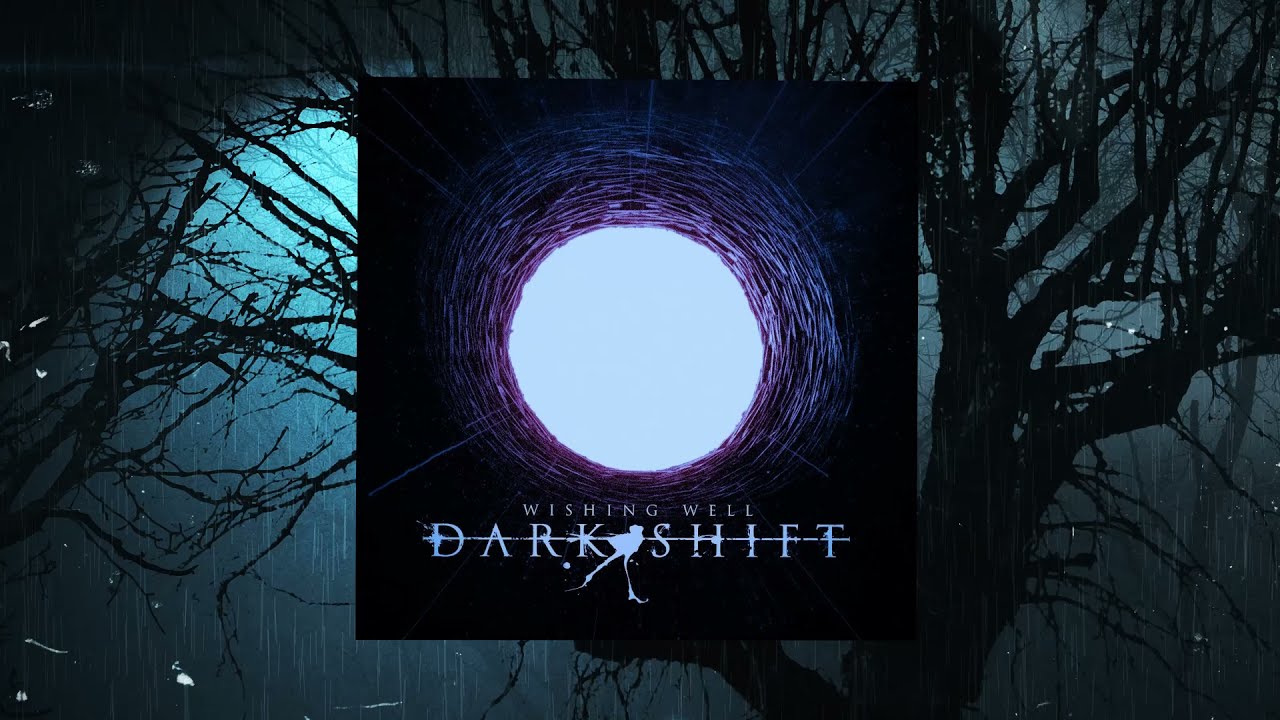 Dark Shift - Wishing Well