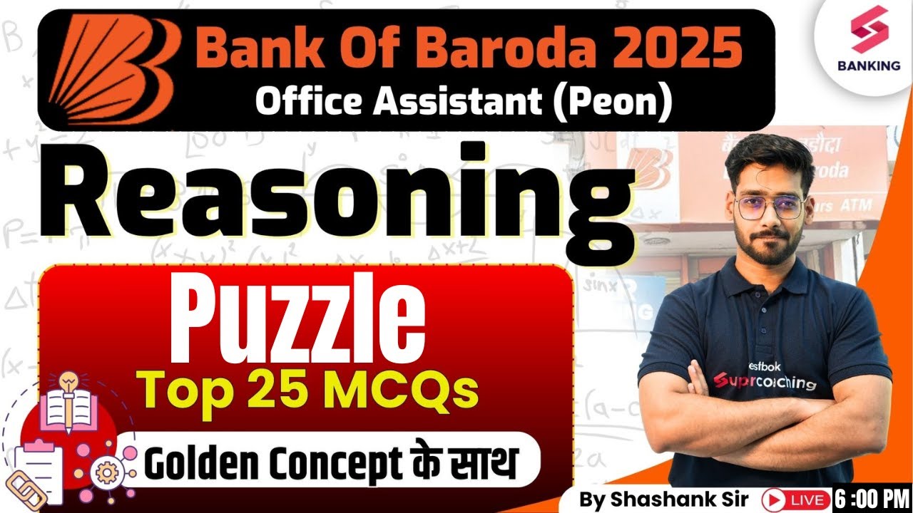 BOB Peon Exam Preparation 2025 | BOB Reasoning Puzzle Top 25 MCQ | Reasoning By Shashank Sir