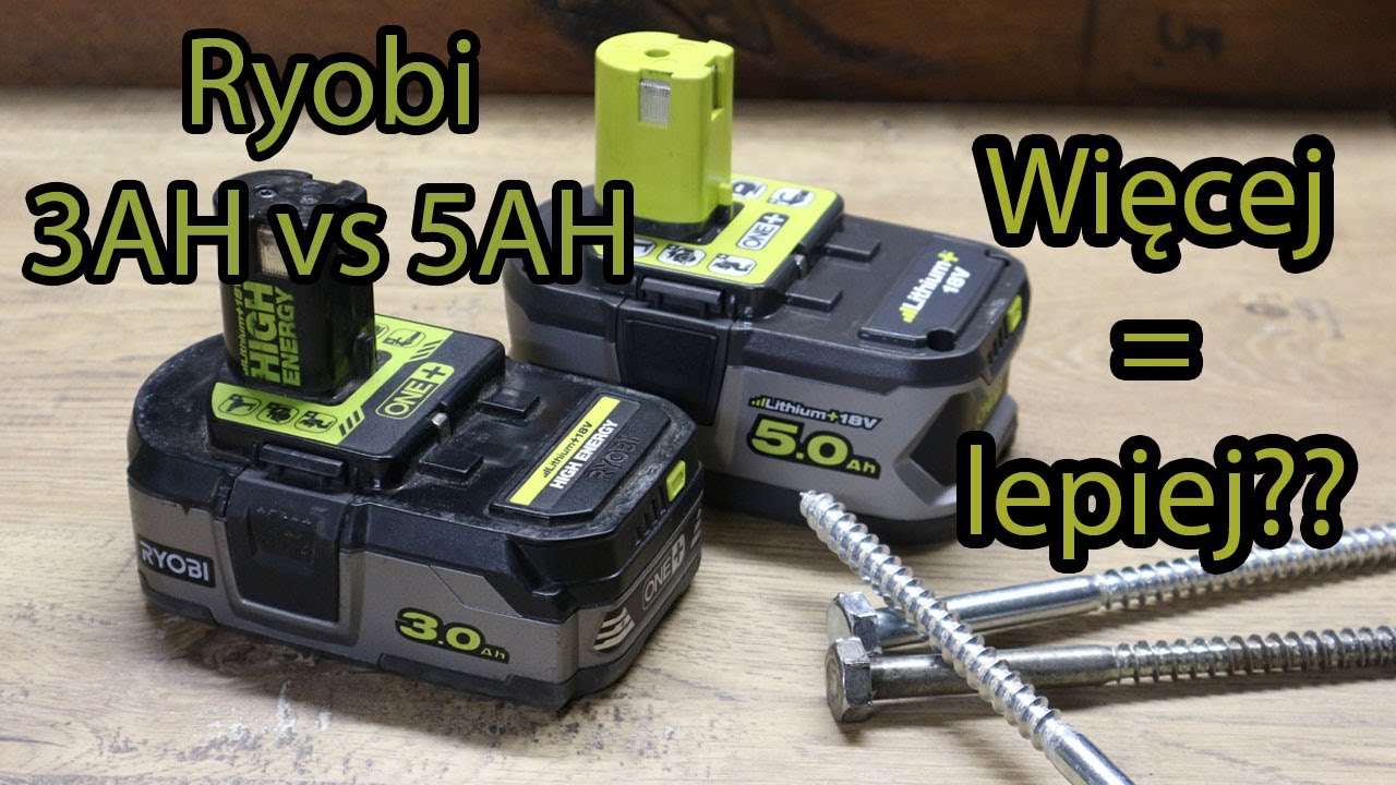 5AH VS 3AH High Energy. Porównanie akumulatorów Ryobi